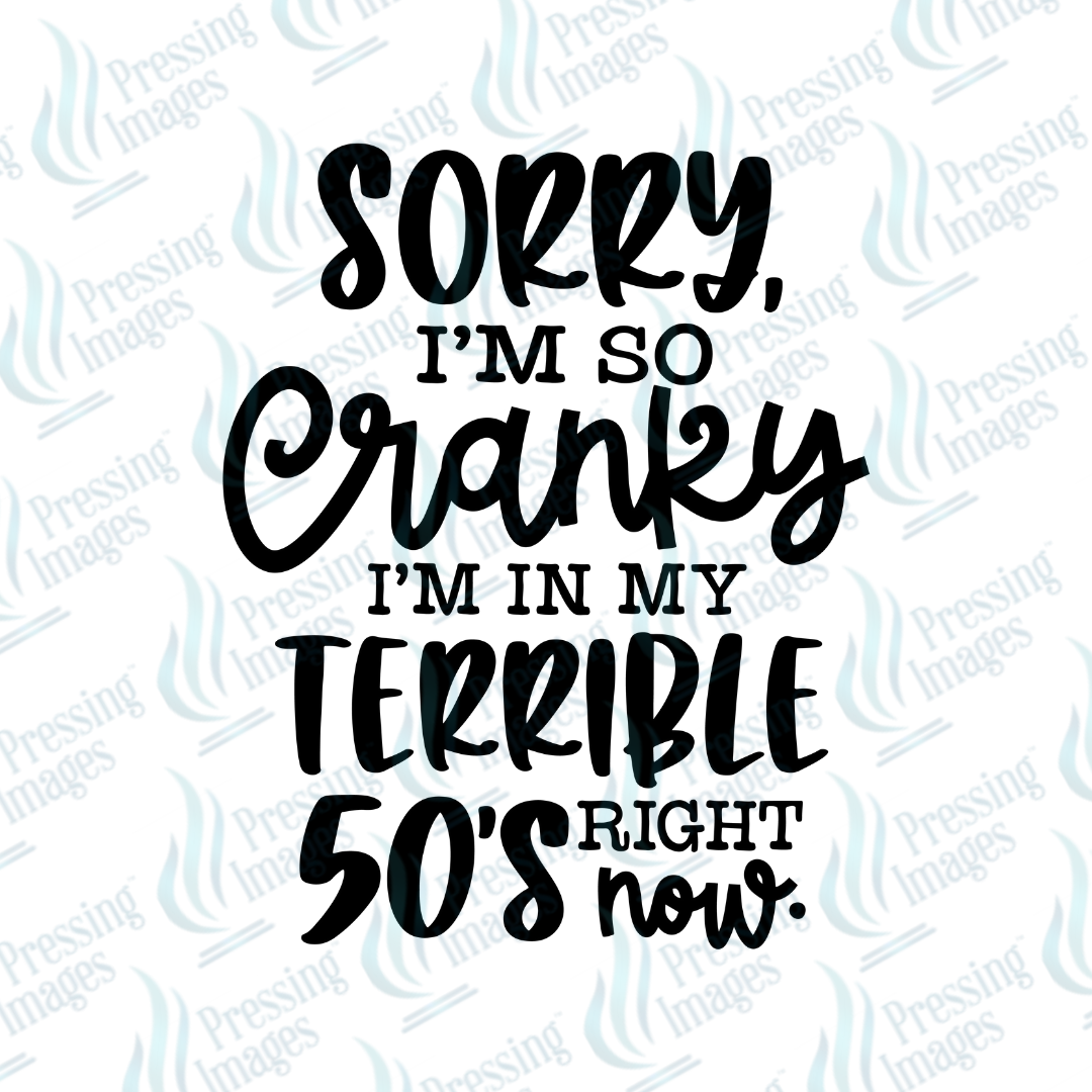 DTF 7255 Sorry I'm Cranky