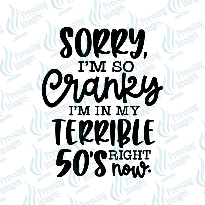 DTF 7255 Sorry I'm Cranky