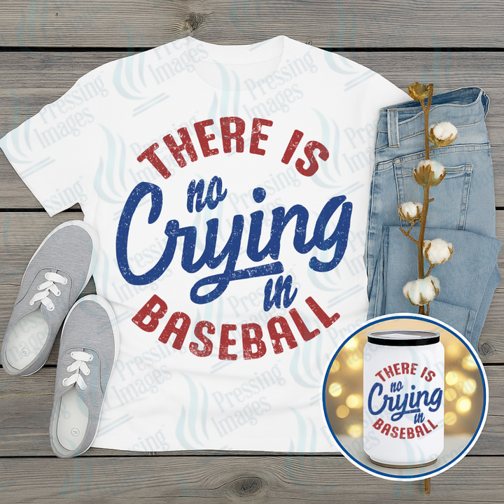 DTF 7258 There Is No Crying In Baseball