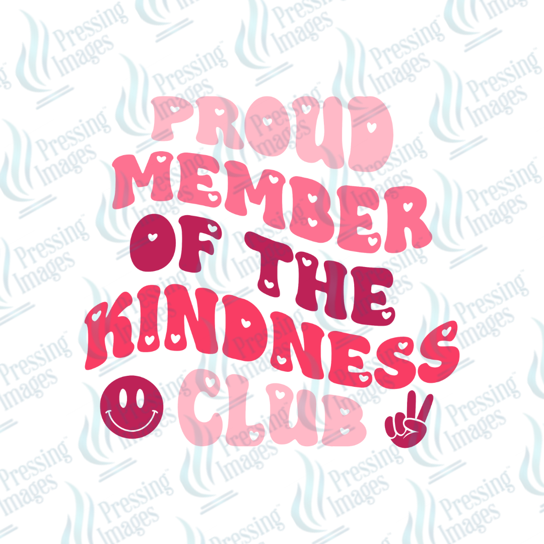 DTF 7270 Proud Member Of The Kindness Club