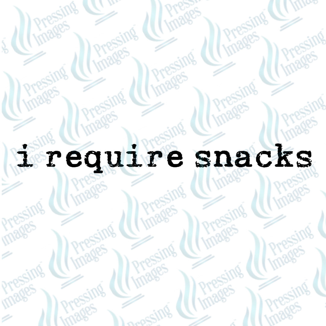 DTF 7300 I Require Snacks