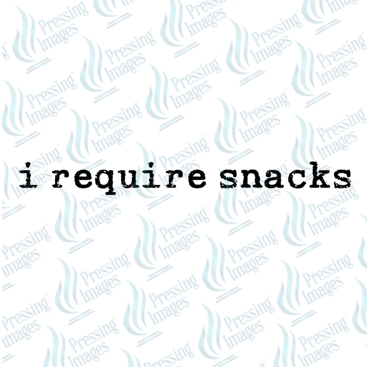 DTF 7300 I Require Snacks