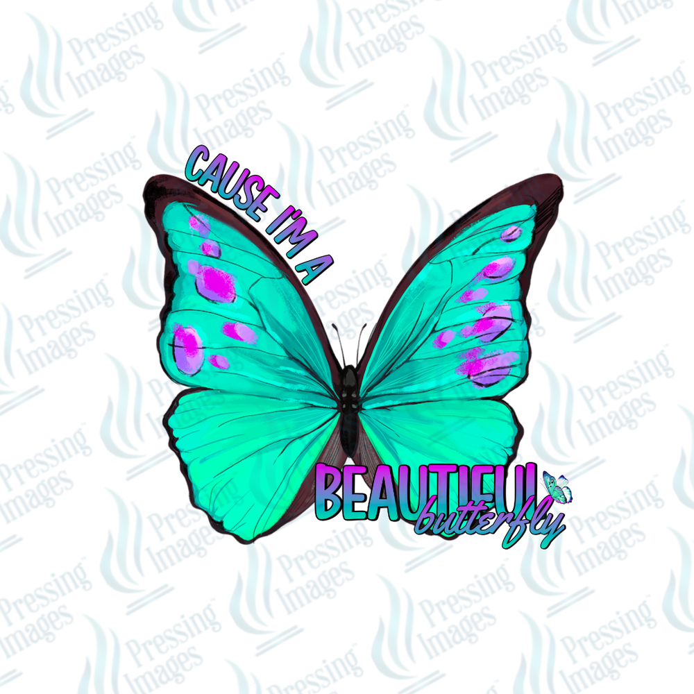 DTF 7310 Cause I'm A Beautiful Butterfly — detail view — Pressing Images Canada