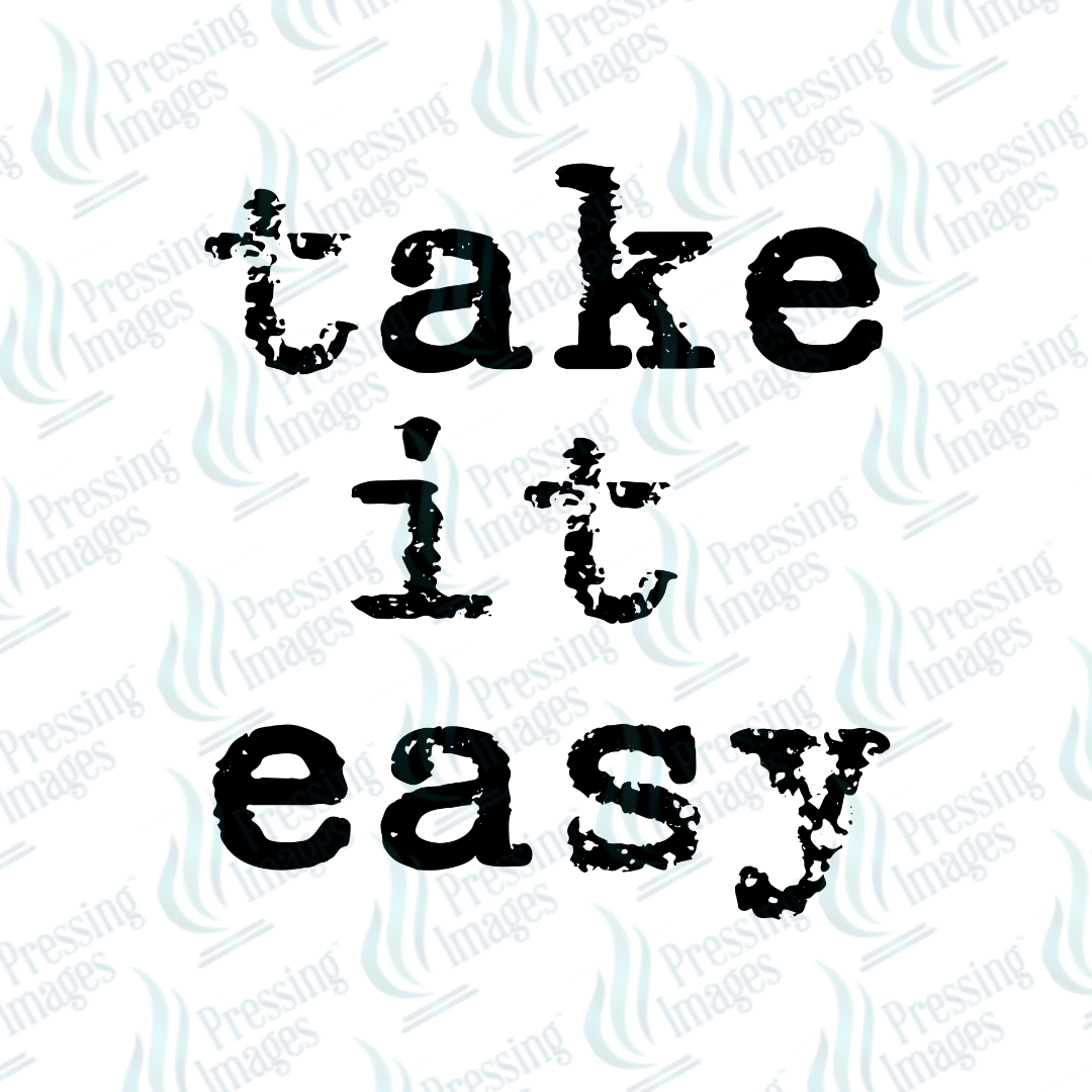 DTF 7324 Take It Easy — detail view — Pressing Images Canada
