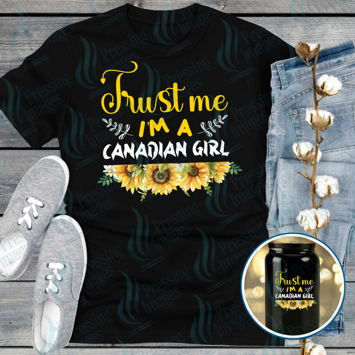 DTF 7334 Trust Me I'm A Canadian Girl — Pressing Images Canada