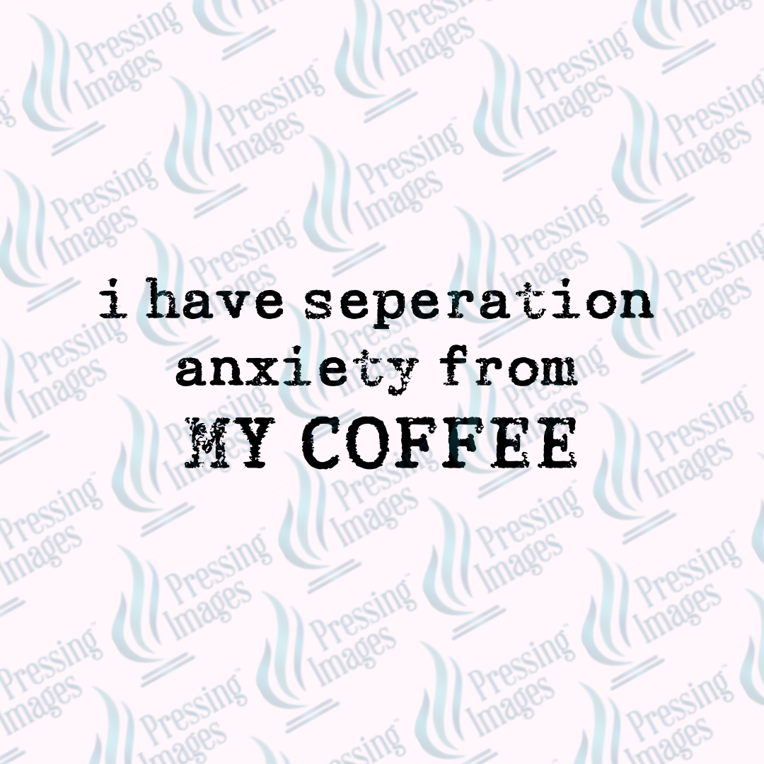 DTF 7353 Separation Anxiety — view 7 — Pressing Images Canada