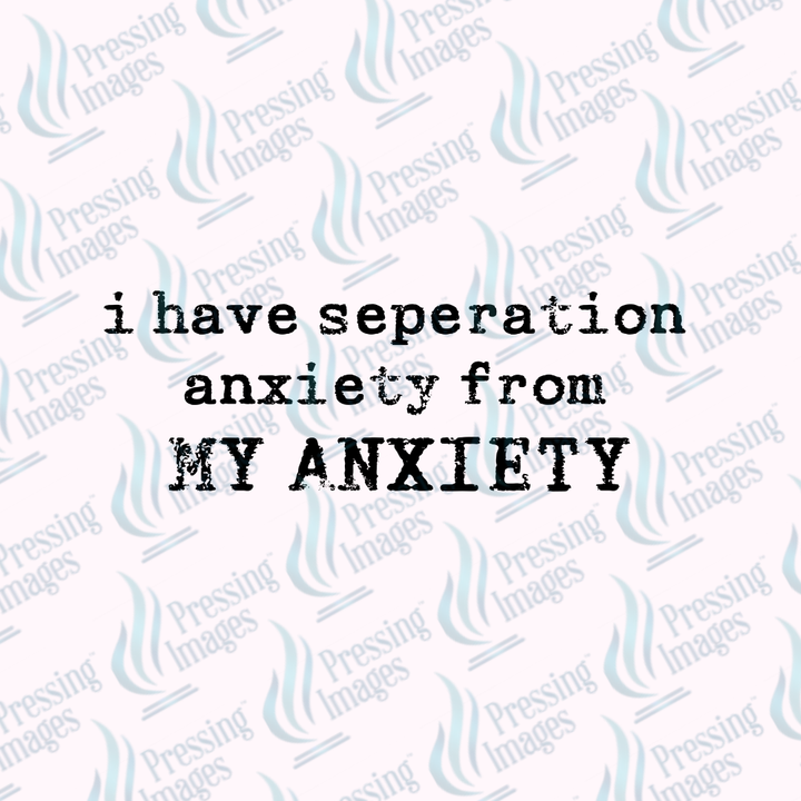 DTF 7353 Separation Anxiety — view 6 — Pressing Images Canada