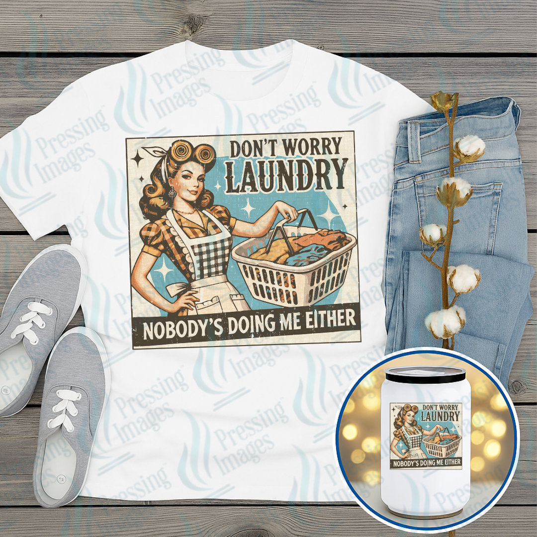 DTF 7358 Don't Worry Laundry — Pressing Images Canada