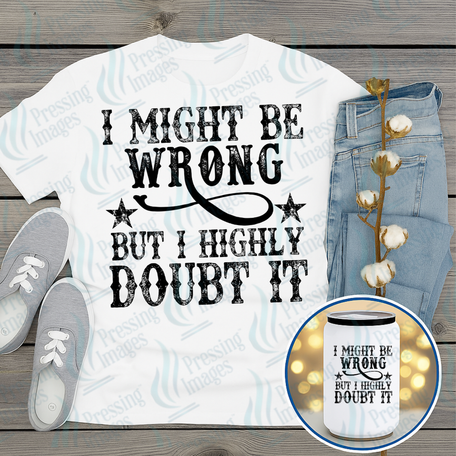 DTF 7381 I Might Be Wrong — Pressing Images Canada