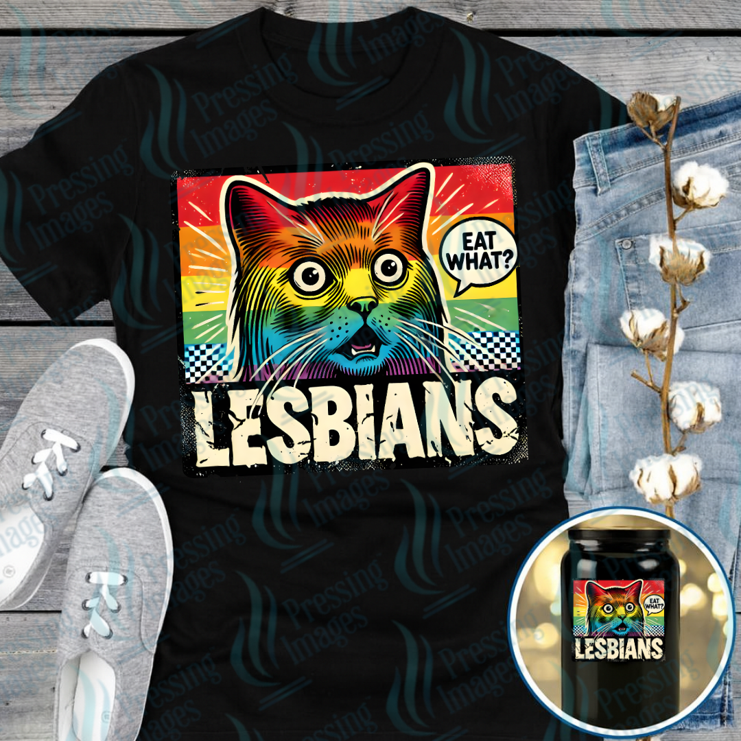 DTF 7397 Lesbians Eat What — Pressing Images Canada