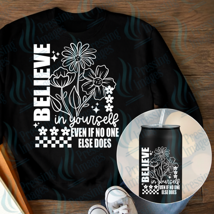 DTF 7405 Believe In Yourself — Pressing Images Canada