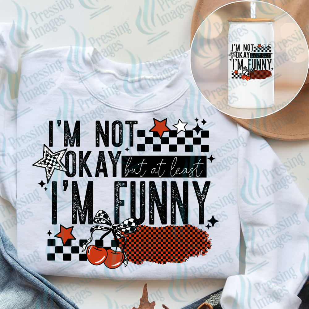 UVD 7416 I'm Not Okay But At Least I Am Funny — detail view — Pressing Images Canada
