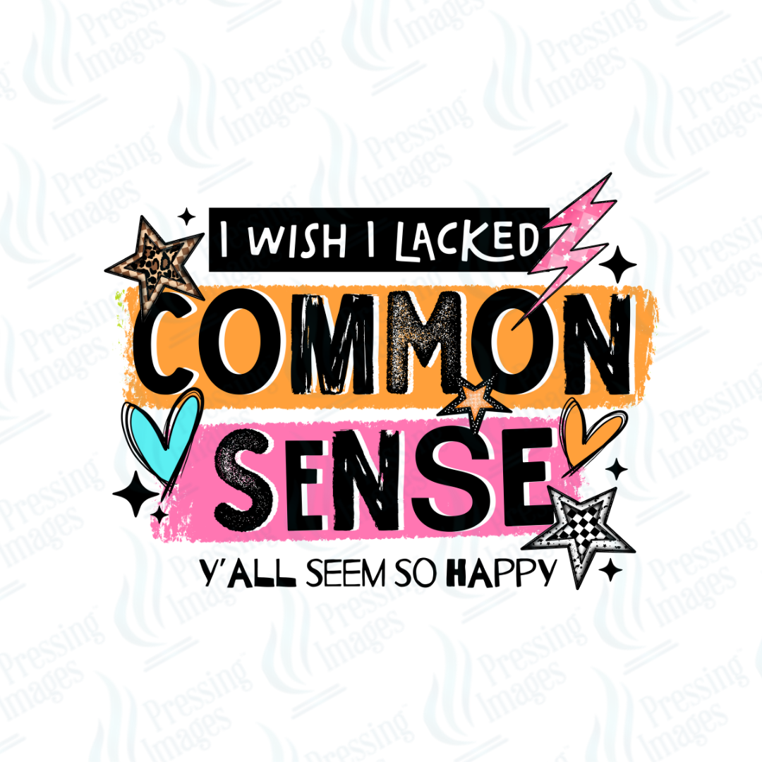 DTF 7419 I Wish I Lacked Common Sense — size reference — Pressing Images Canada