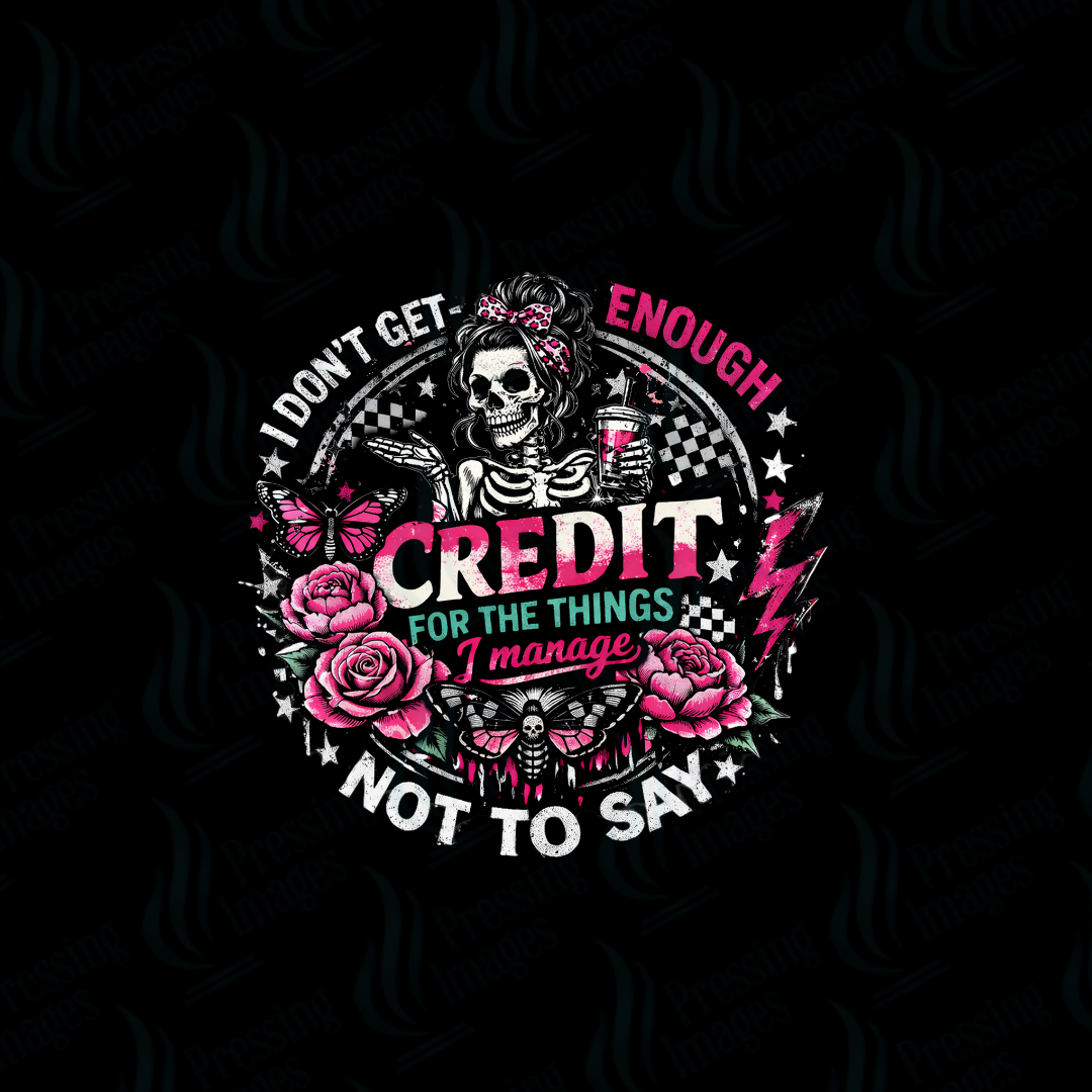 DTF 7423 I Don't Get Enough Credit — size reference — Pressing Images Canada