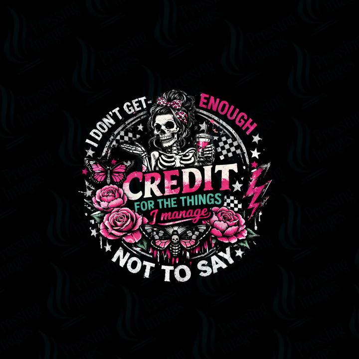 DTF 7423 I Don't Get Enough Credit — size reference — Pressing Images Canada