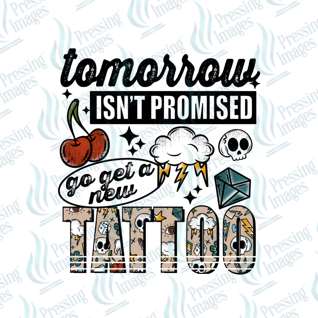 DTF 7453 Tomorrow Isn't Promised