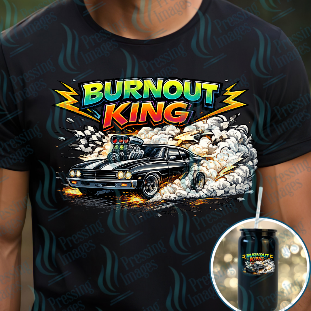 DTF 7476 Burnout King — Pressing Images Canada