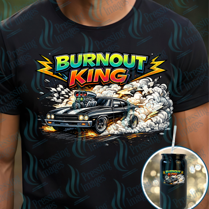 DTF 7476 Burnout King — Pressing Images Canada