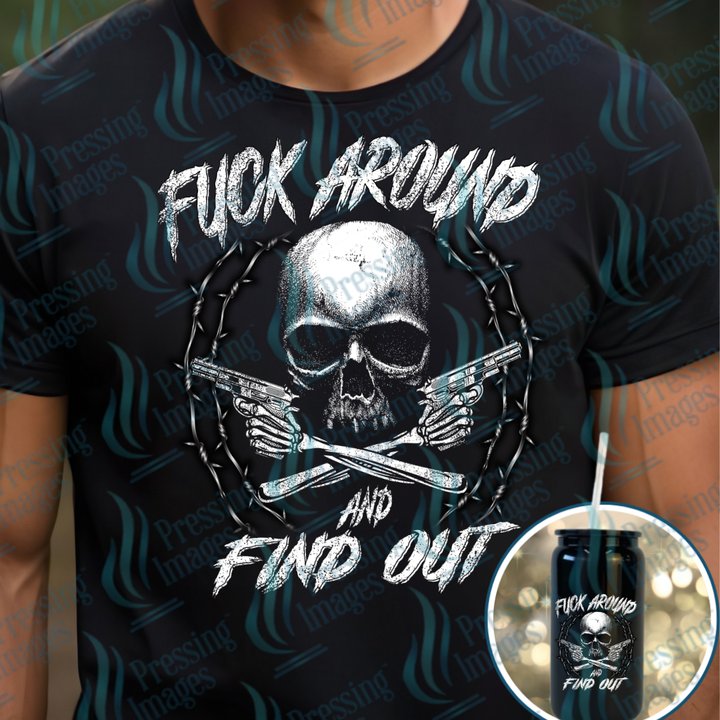 DTF 7486 Fuck Around and Find Out — Pressing Images Canada