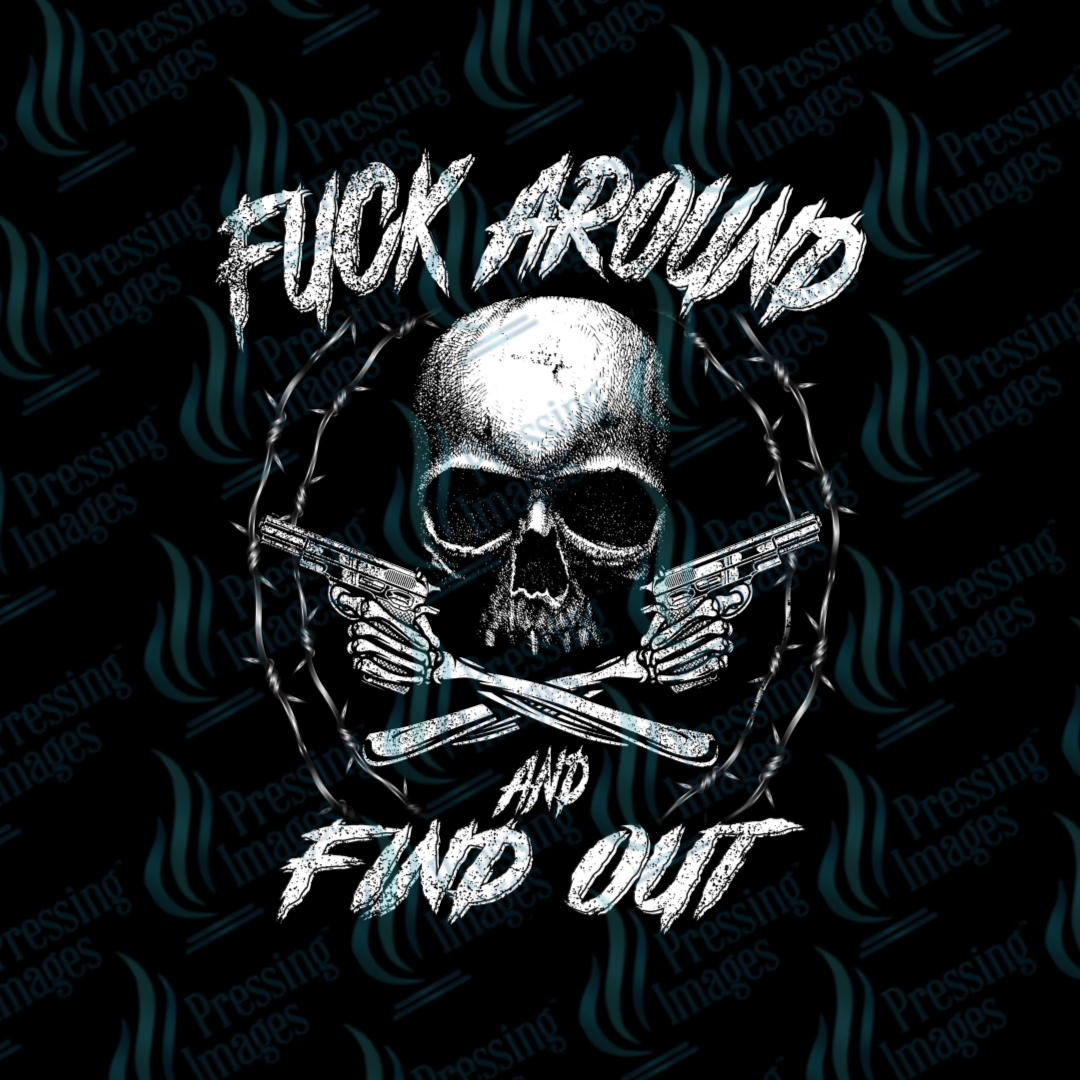 DTF 7486 Fuck Around and Find Out — detail view — Pressing Images Canada
