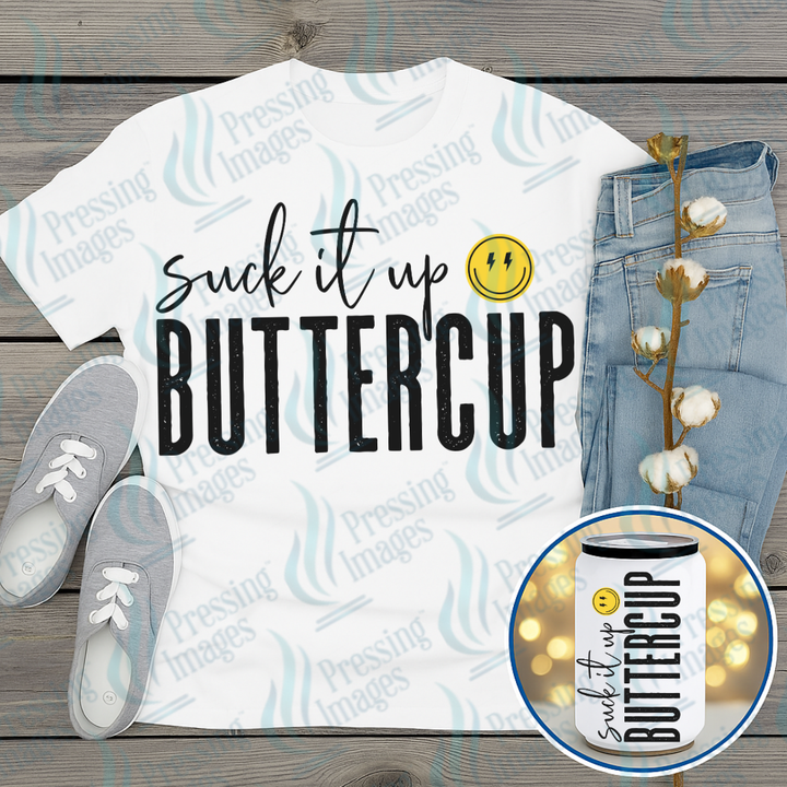 DTF 7512 Suck It Up Buttercup — detail view — Pressing Images Canada