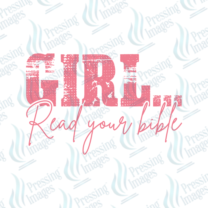 DTF 7599 Girl Read Your Bible