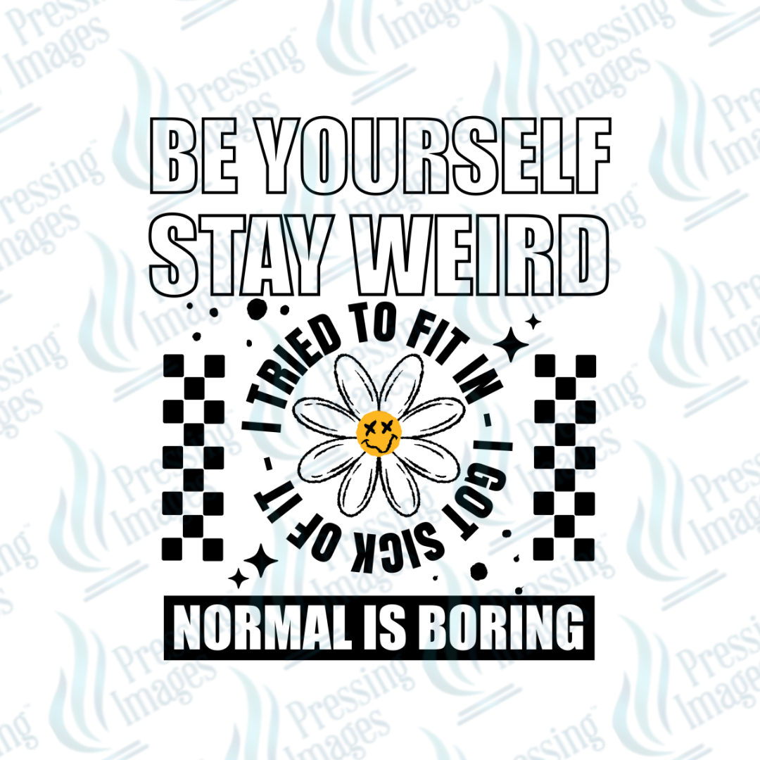Be Yourself DTF Transfer | Pressing Images (DTF 7607)