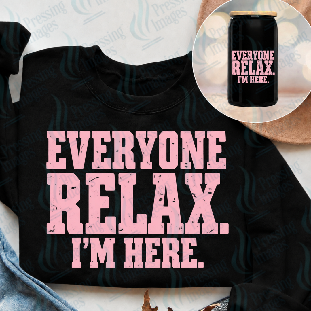 Everyone Relax | Pressing Images (#7708)