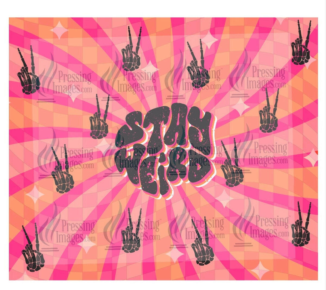 4777 Stay weird tumbler wrap.