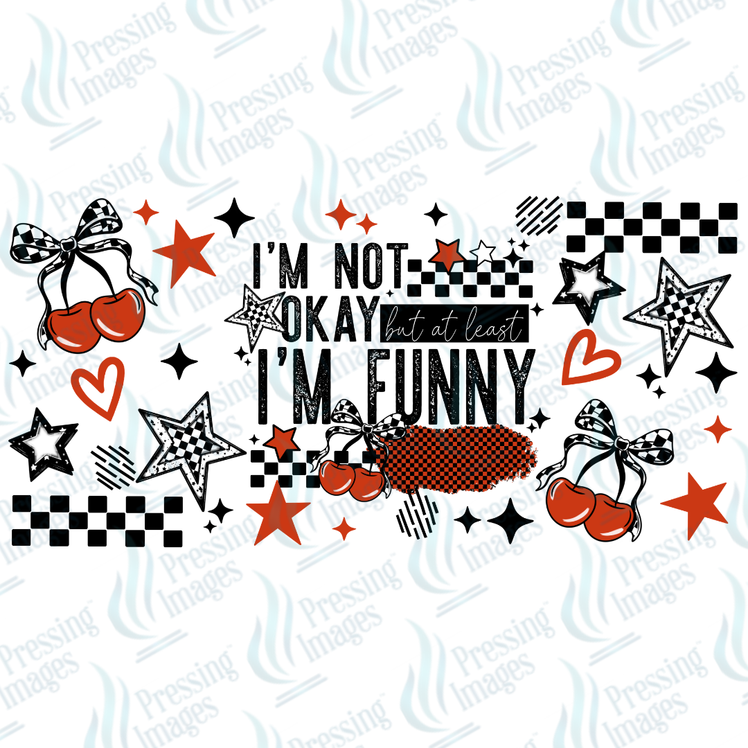 UVW 7337 I'm Not Okay But I'm Funny