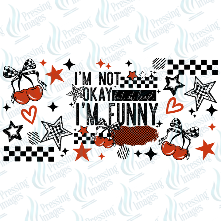 UVW 7337 I'm Not Okay But I'm Funny