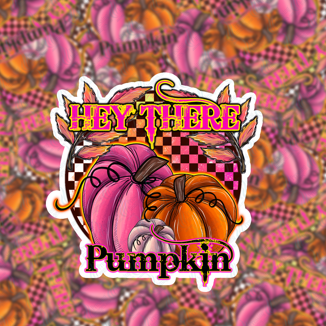 PI 2031  Hey There Pumpkin Decal & Acrylic Blank