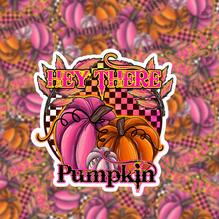 PI 2031  Hey There Pumpkin Decal & Acrylic Blank