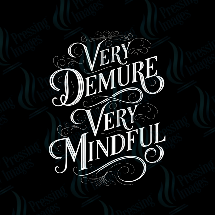 DTF 3134 Very demure very mindful