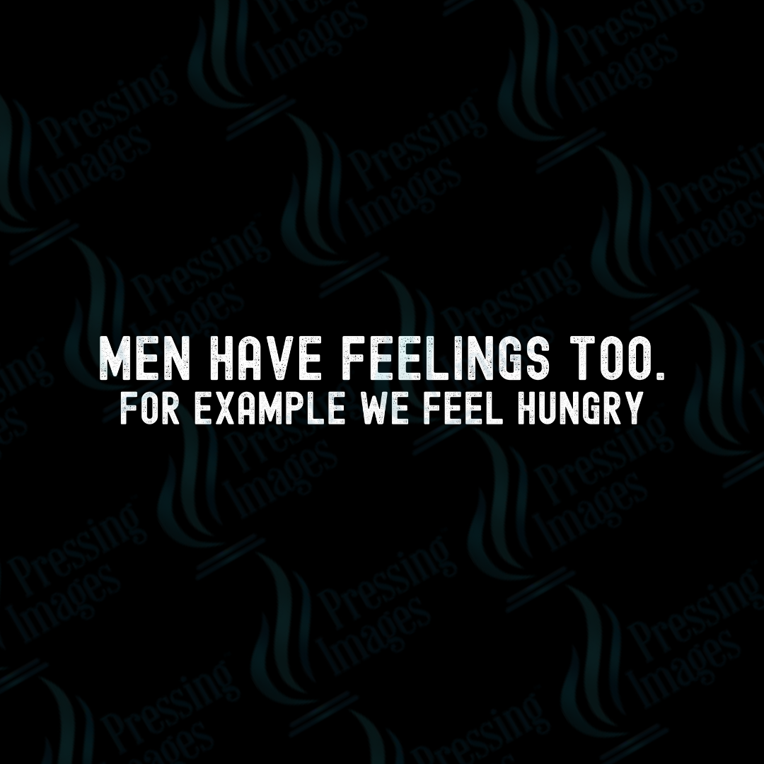 DTF 2611 Men have feelings too