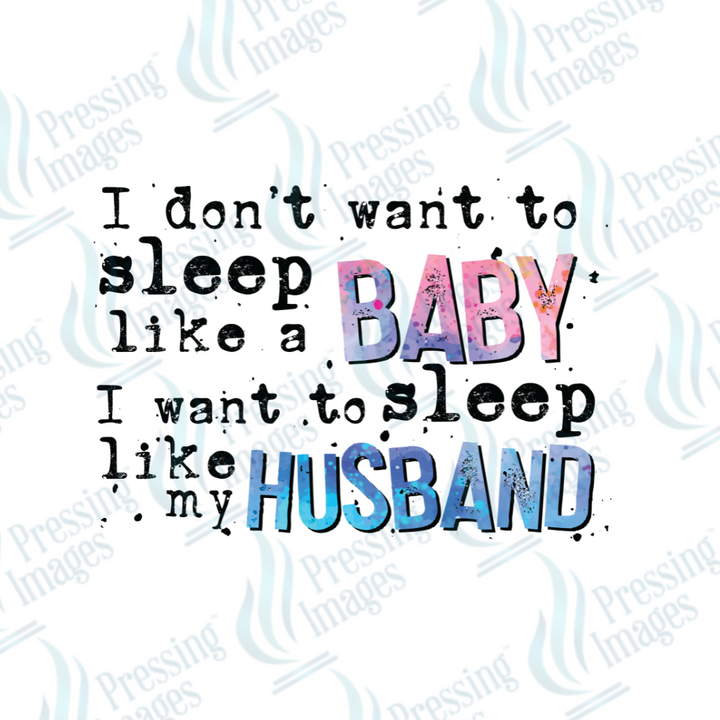 DTF 2629 Sleep like my husband