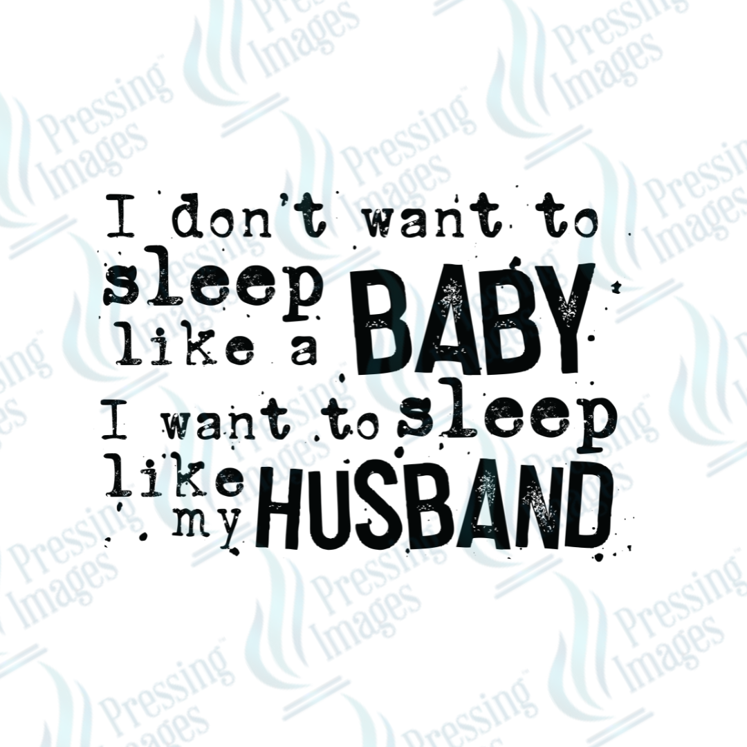 DTF 2629 Sleep like my husband