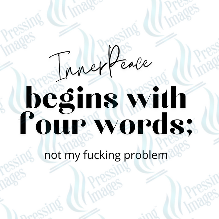 DTF 3224 Inner peace begins with four words