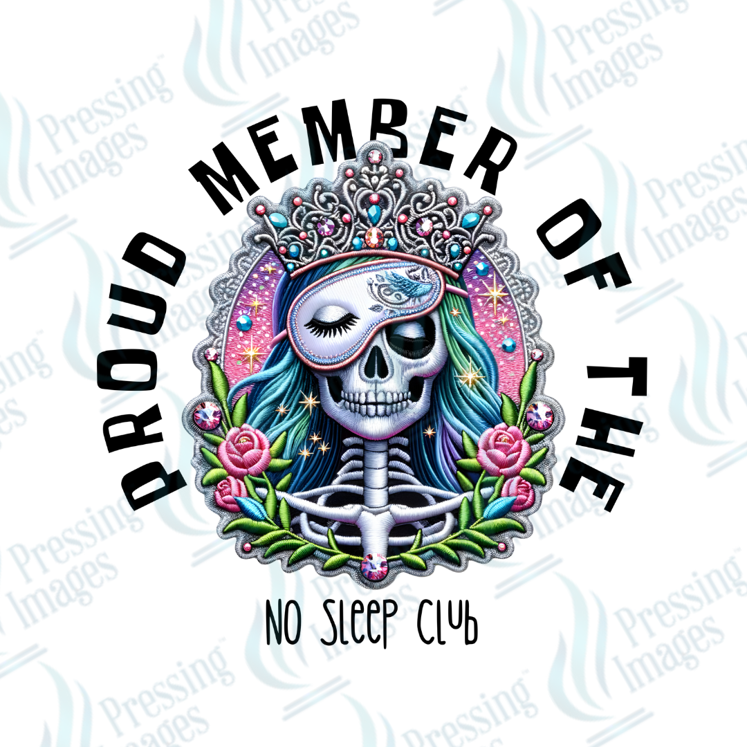 DTF 2301 Proud member of the no sleep club