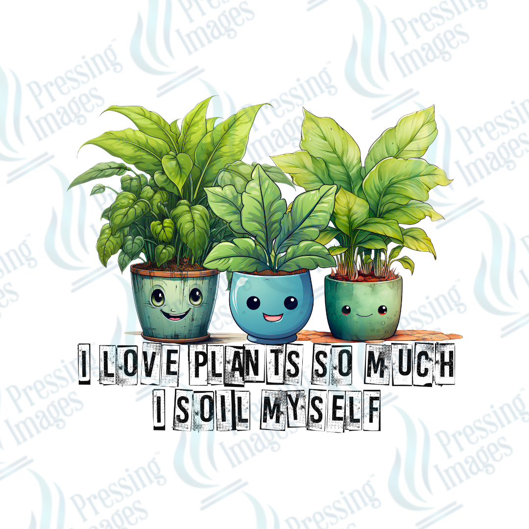 DTF 2318 I love plants so much