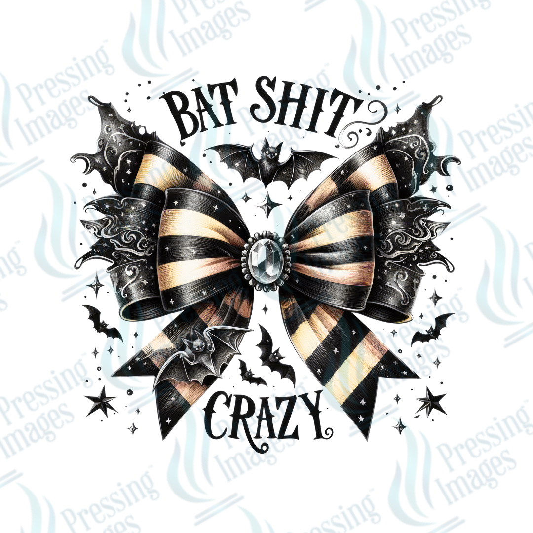 DTF 3165 Bat shit crazy Bow and Gem