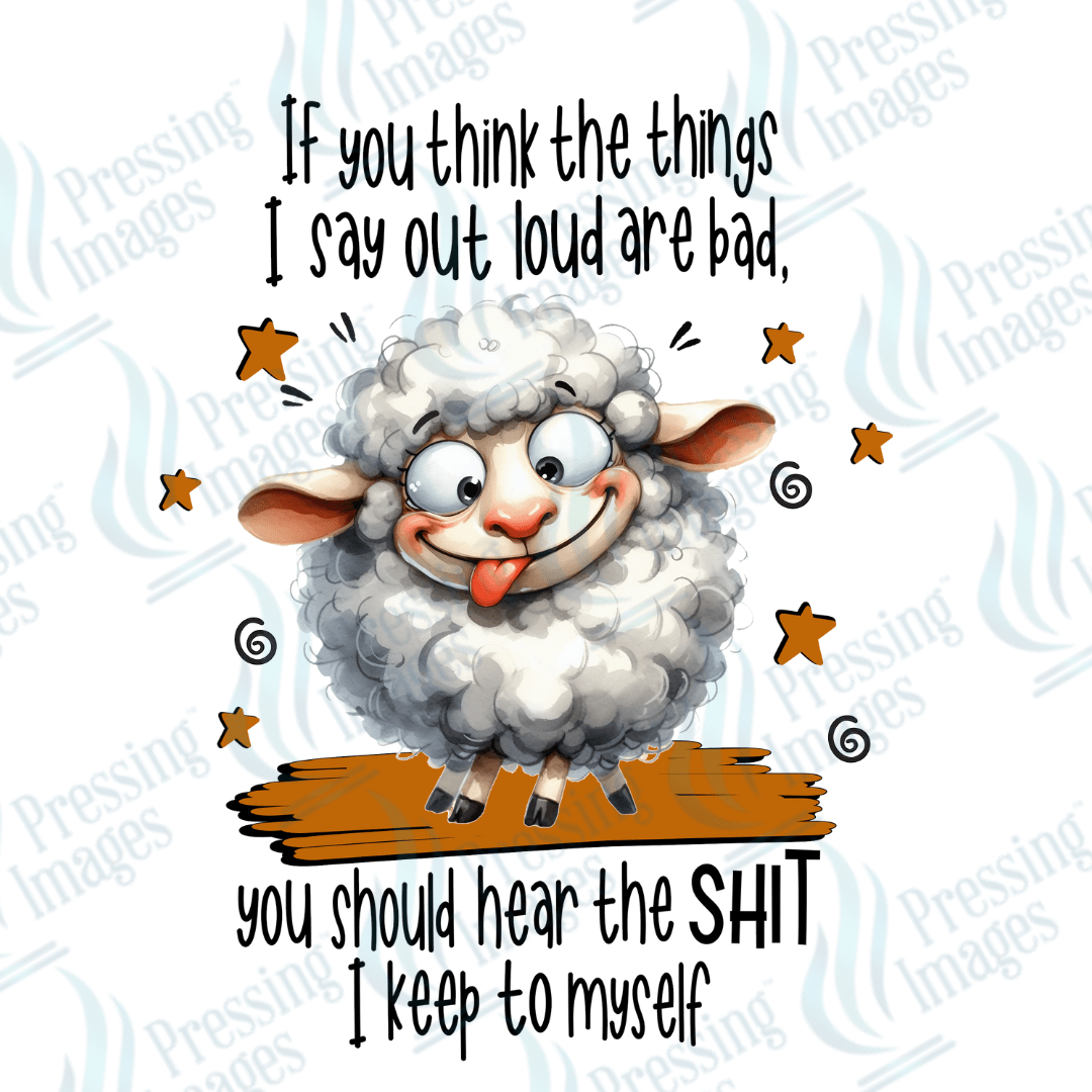 Decal SB 2524 If you think the things I say out loud are bad - Pressing Images
