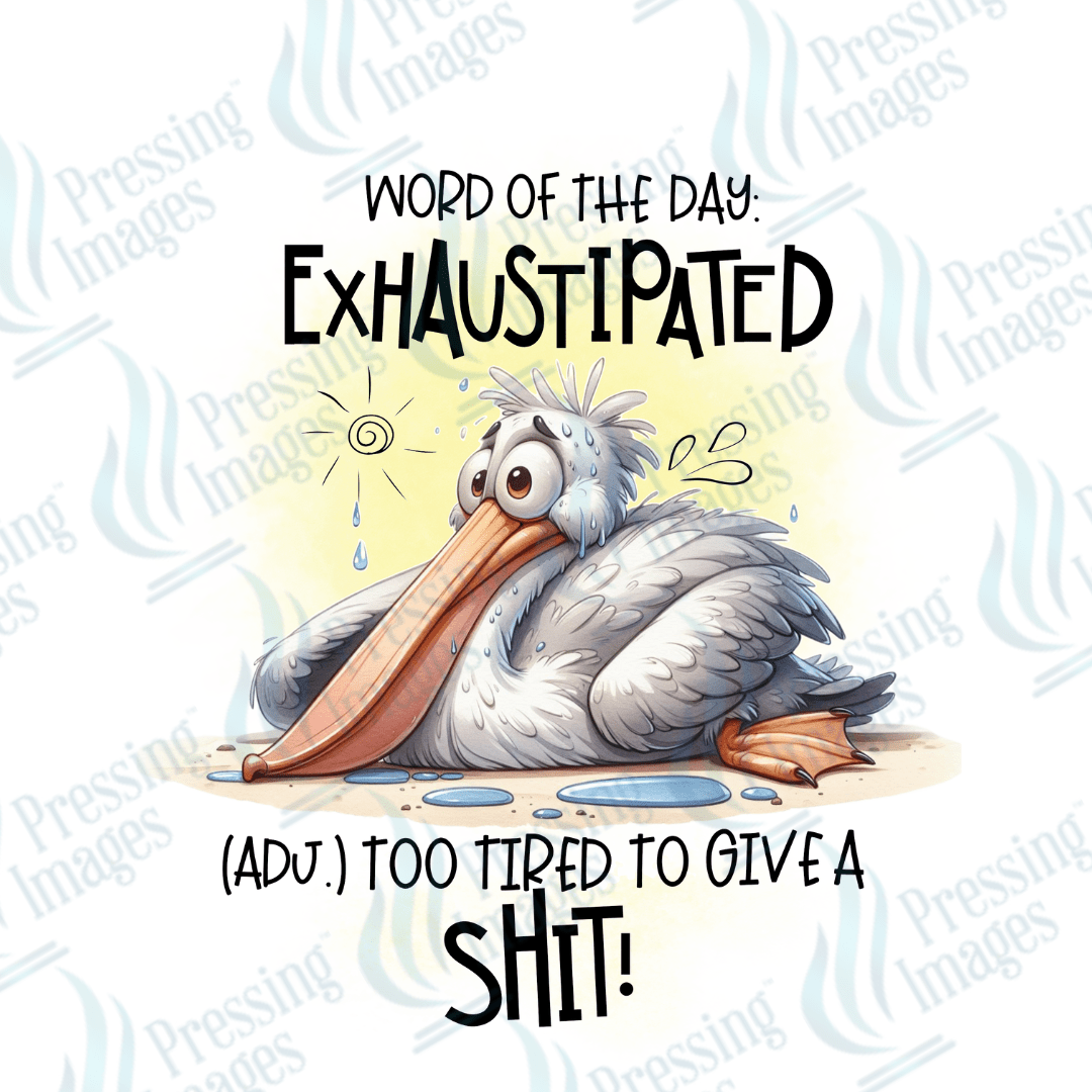Decal SB 2526 Exhaustipated - Pressing Images