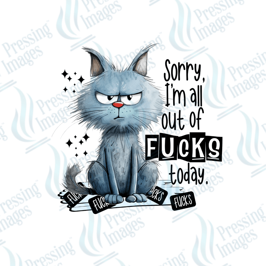Decal SB 2556 Sorry I'm all out of fucks today - Pressing Images