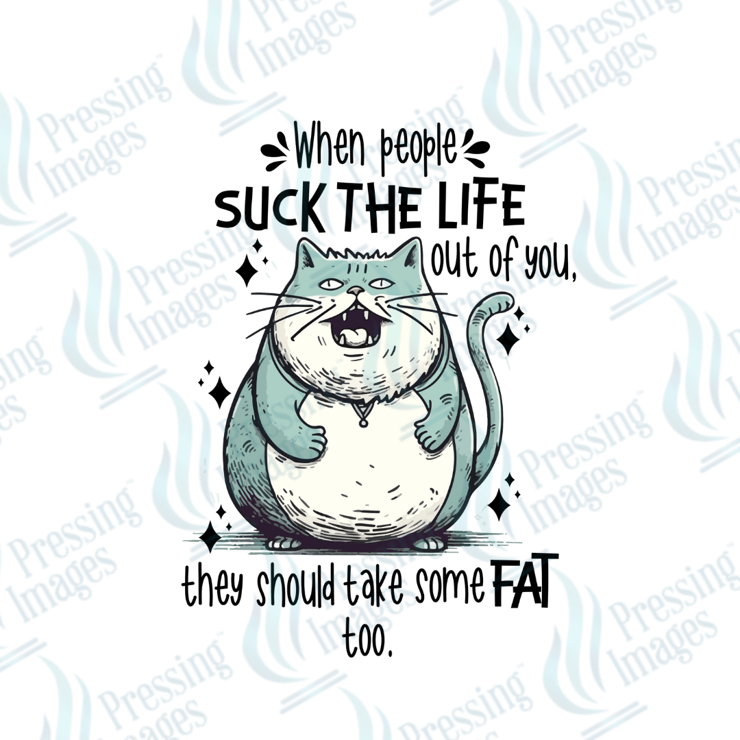 Decal SB 2558 When people suck the life out of you - Pressing Images