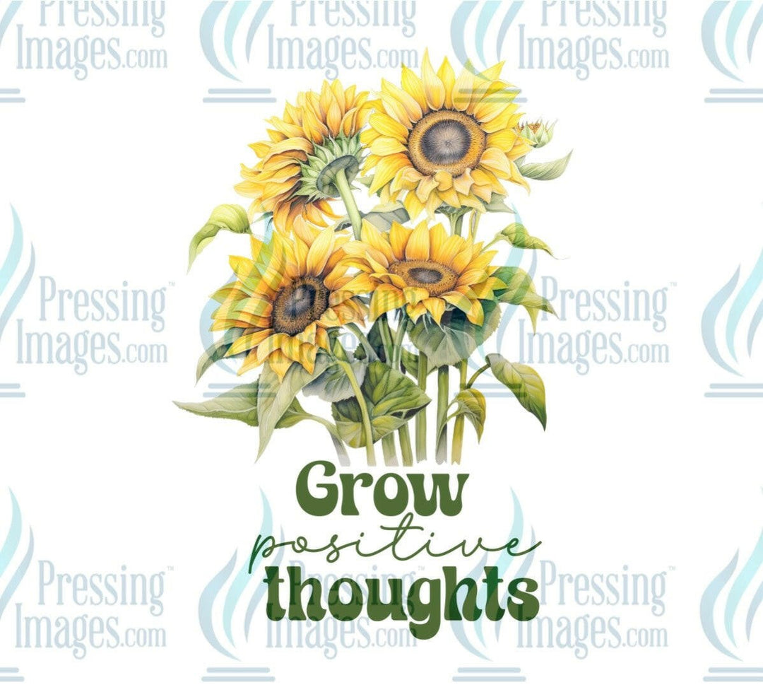 DTF: 1005 Grow positive thoughts - Pressing Images