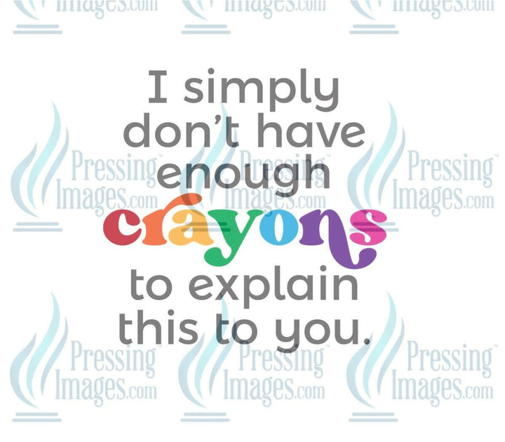 DTF: 1019 not enough crayons - Pressing Images