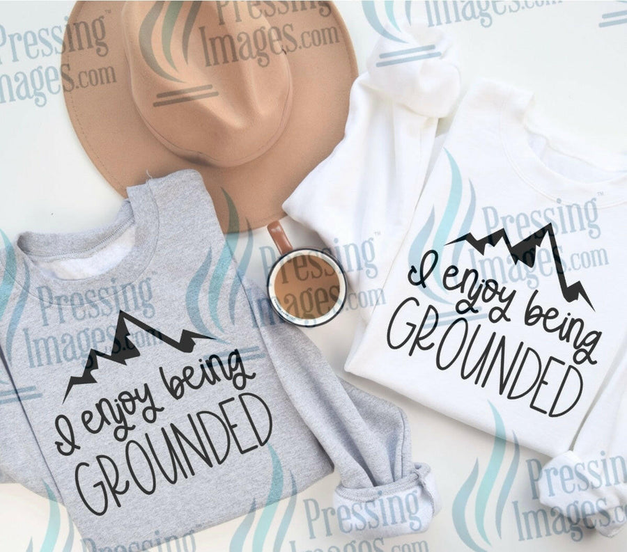 DTF: 1020 I enjoy being grounded - Pressing Images