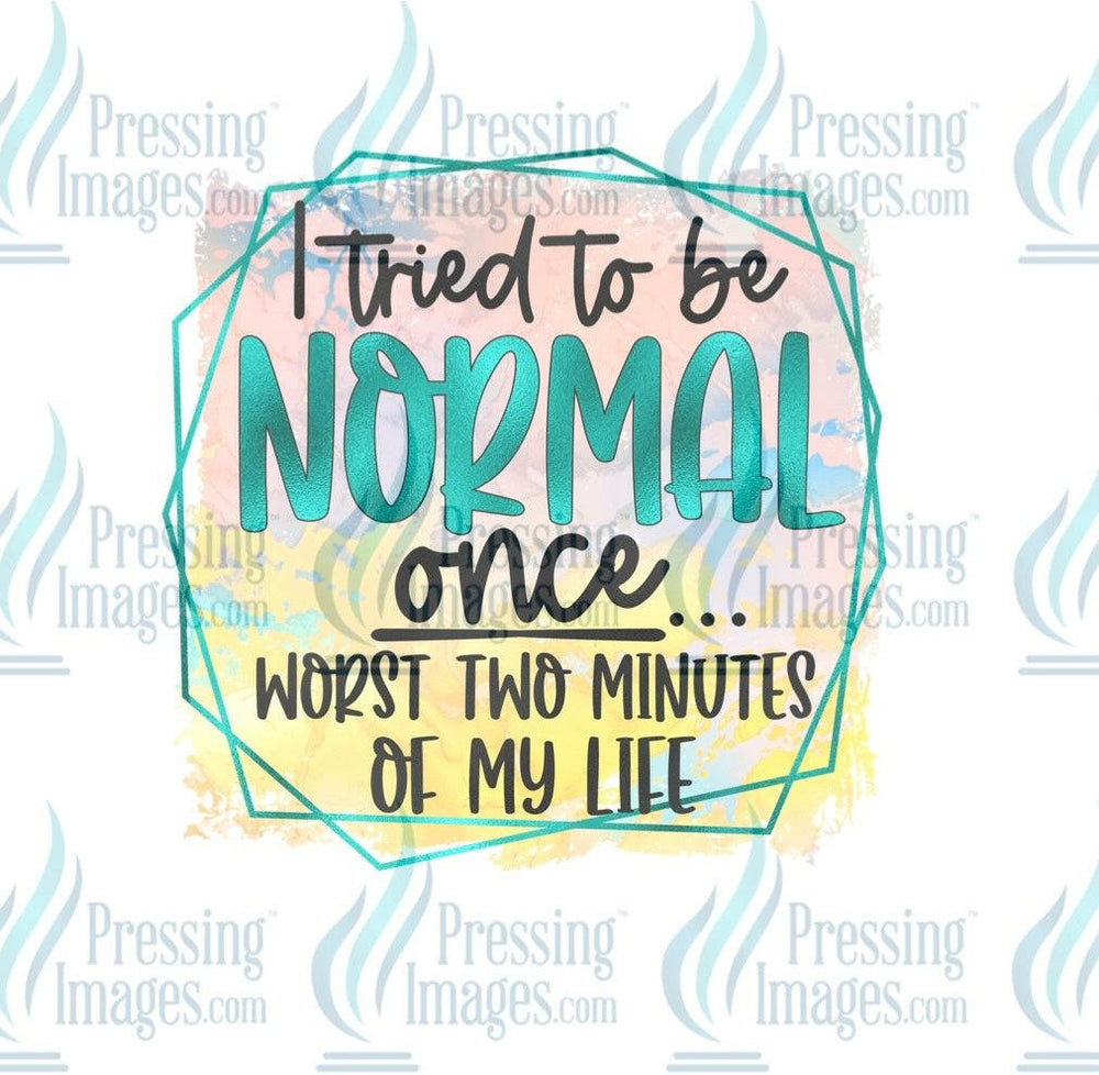 DTF: 1033 I tried to be normal once - Pressing Images