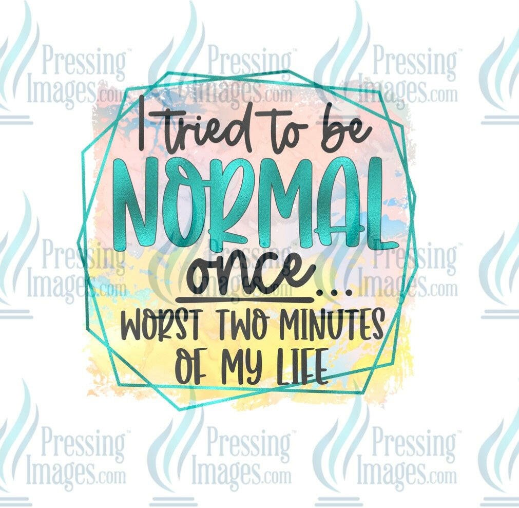 DTF: 1033 I tried to be normal once - Pressing Images